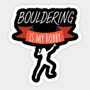 Bouldering is my hobby women Sticker